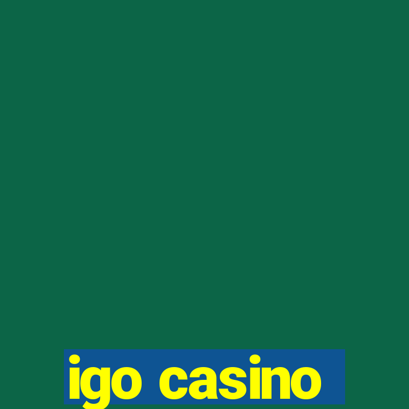 igo casino