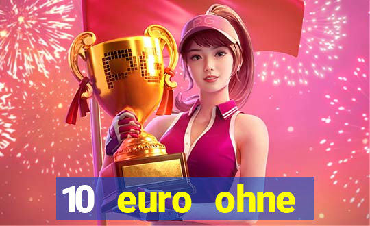 10 euro ohne einzahlung casino 2022