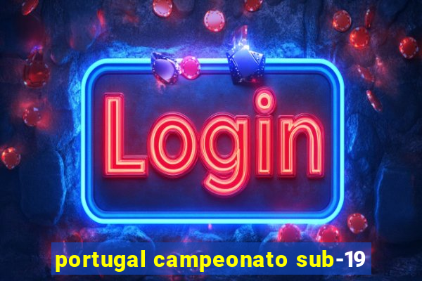 portugal campeonato sub-19