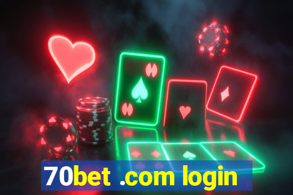 70bet .com login