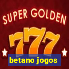 betano jogos