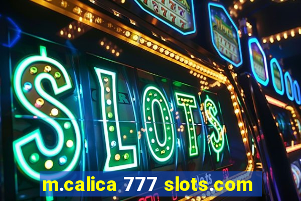 m.calica 777 slots.com