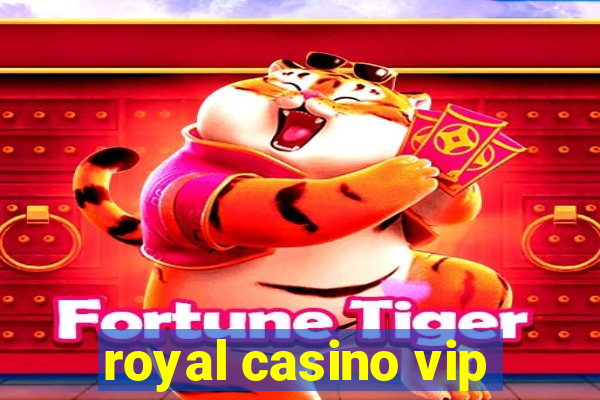 royal casino vip