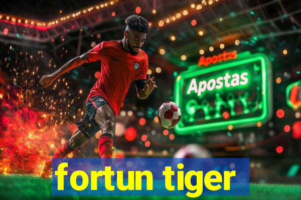 fortun tiger