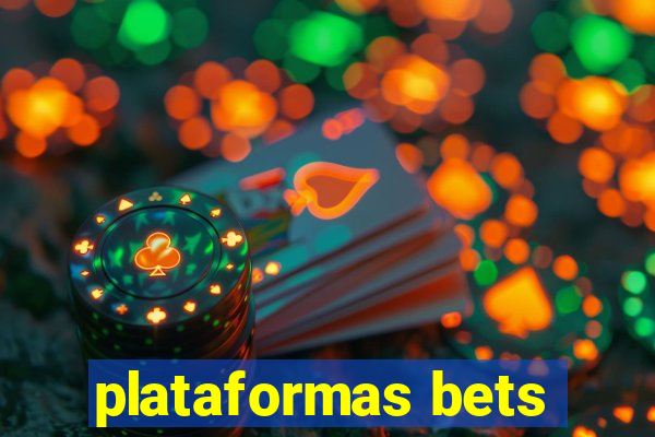 plataformas bets