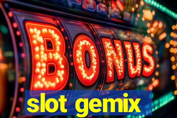 slot gemix