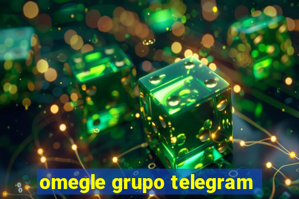 omegle grupo telegram