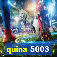 quina 5003