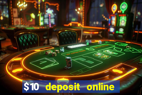 $10 deposit online casino australia