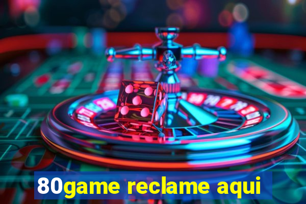 80game reclame aqui