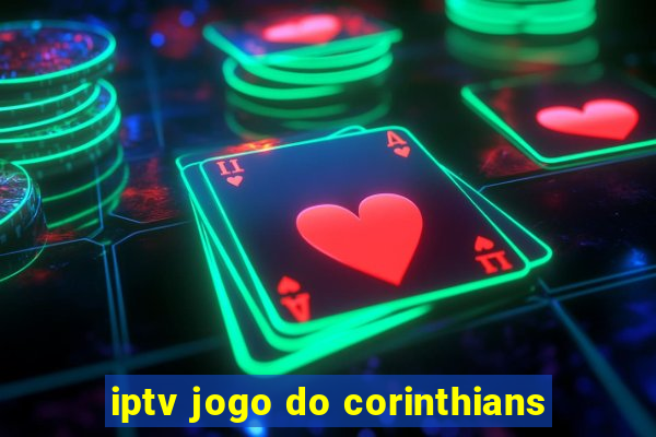 iptv jogo do corinthians