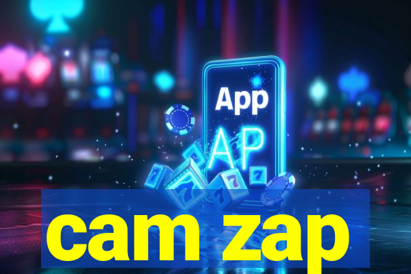 cam zap