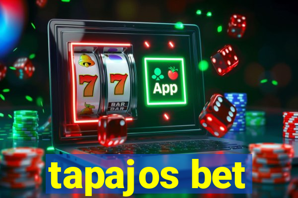 tapajos bet