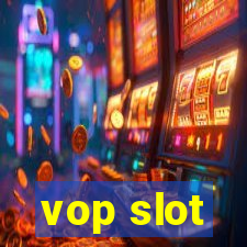 vop slot