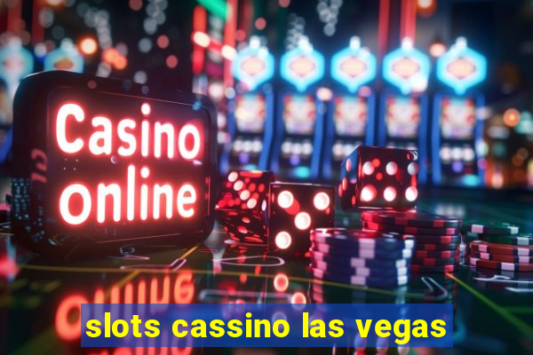 slots cassino las vegas