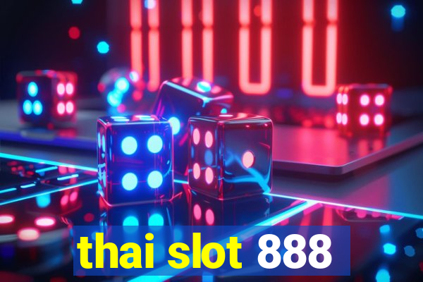 thai slot 888