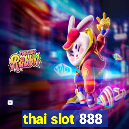 thai slot 888