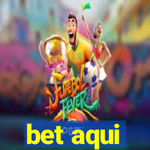 bet aqui