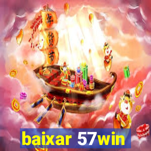 baixar 57win