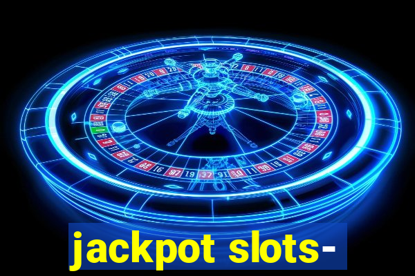 jackpot slots-