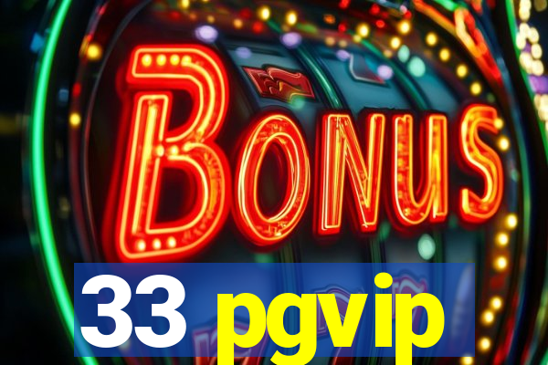 33 pgvip