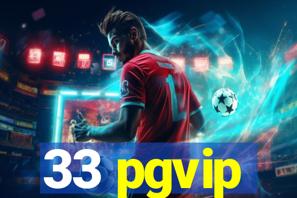 33 pgvip