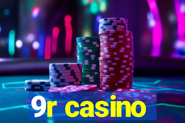 9r casino