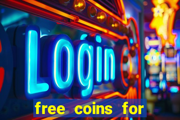 free coins for house of fun slots