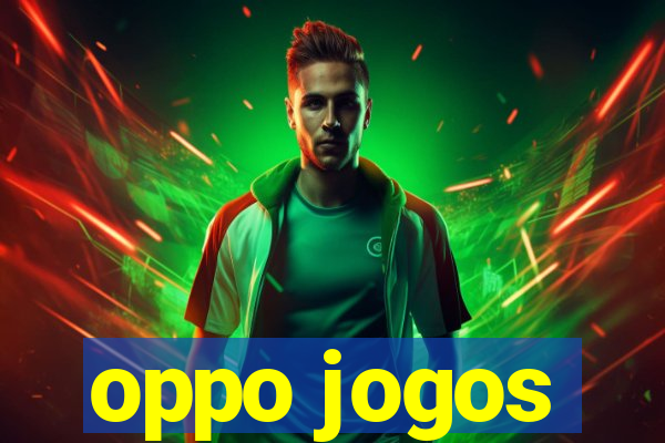 oppo jogos