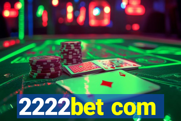 2222bet com