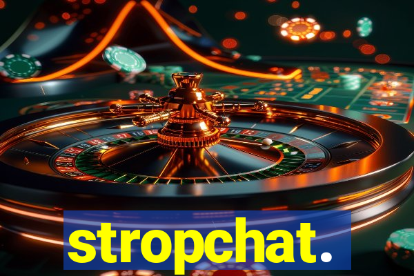 stropchat.