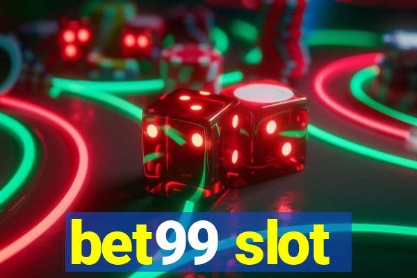 bet99 slot