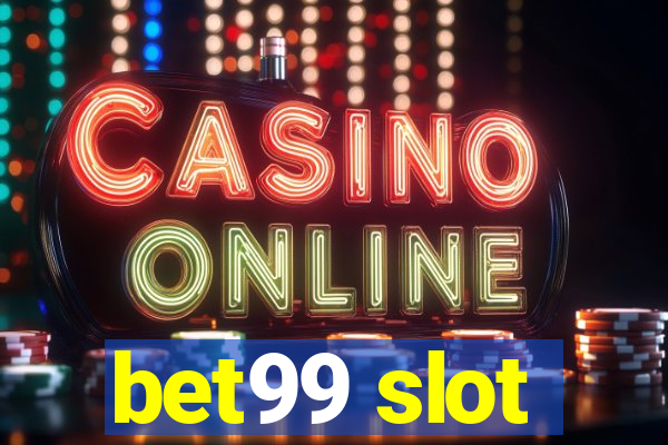 bet99 slot