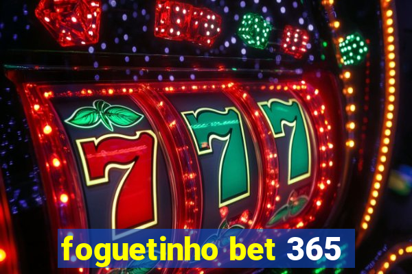 foguetinho bet 365