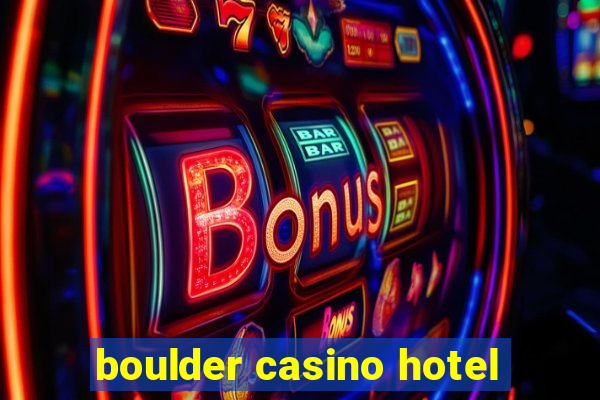 boulder casino hotel