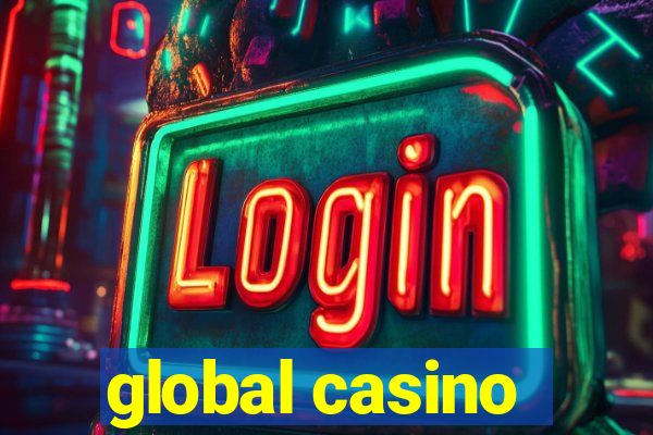 global casino