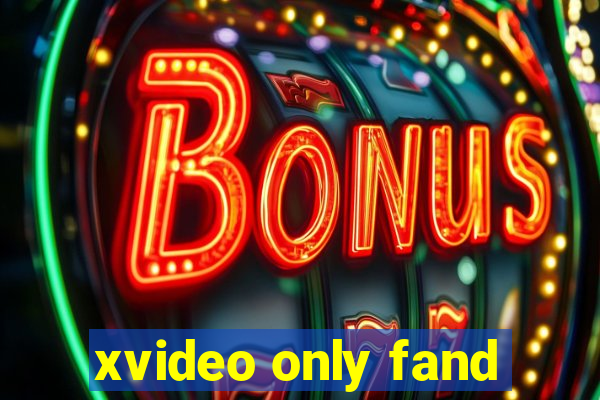 xvideo only fand