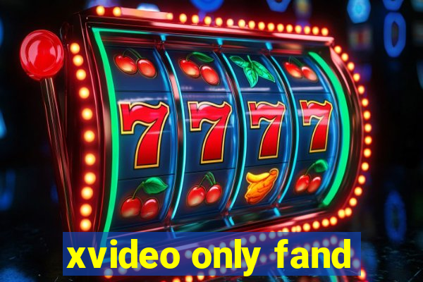 xvideo only fand