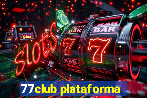 77club plataforma