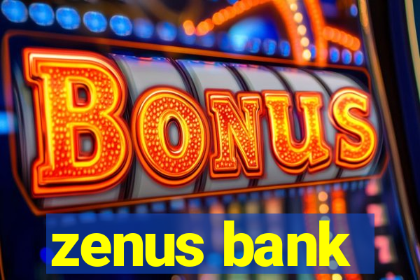 zenus bank