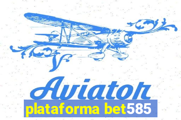 plataforma bet585