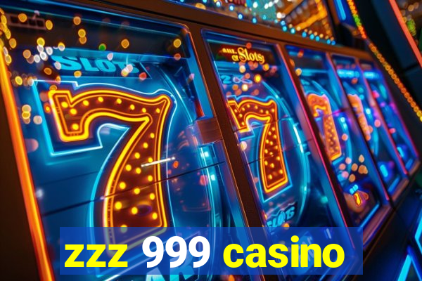 zzz 999 casino