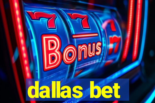 dallas bet