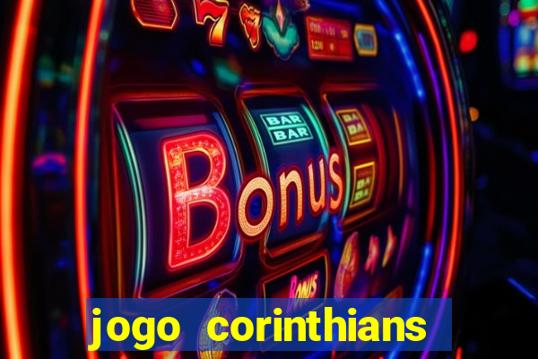 jogo corinthians hoje futemax