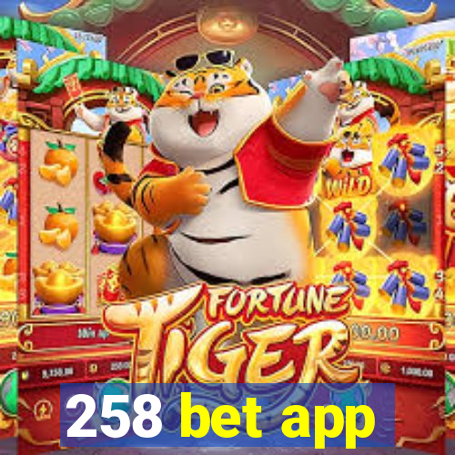 258 bet app