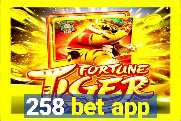 258 bet app