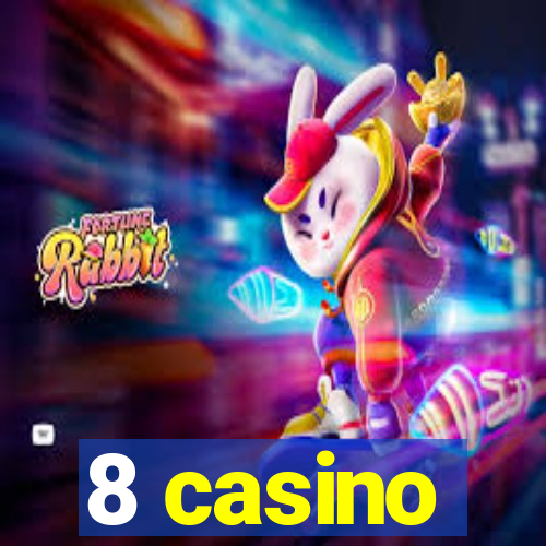 8 casino