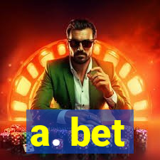 a. bet