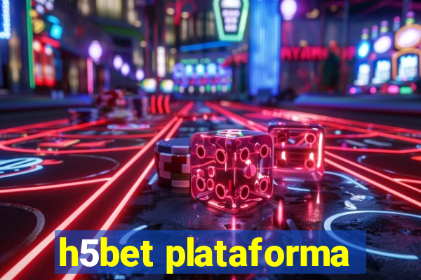 h5bet plataforma