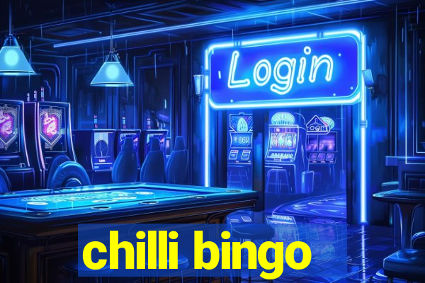 chilli bingo